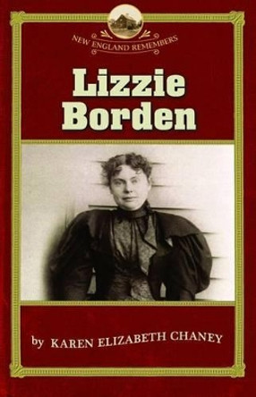 Lizzie Borden by Karen Chaney 9781889833811