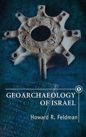 Geoarchaeology of Israel by Howard R. Feldman 9781644690178