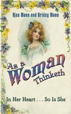 As a Woman Thinketh by Ajax Moon 9781638292234
