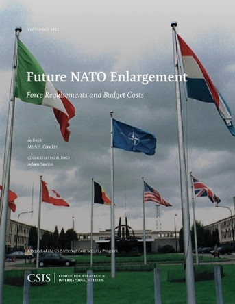 Future NATO Enlargement: Force Requirements and Budget Costs by Mark F. Cancian 9781538140413