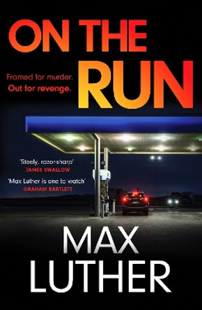 On The Run: A pulse-pounding action-packed thriller by Max Luther 9781804365823