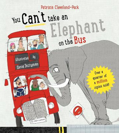 You Can't Take An Elephant On the Bus by Patricia Cleveland-Peck 9781526620194