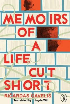 Memoirs of a Life Cut Short by Ricardas Gavelis 9781908251817