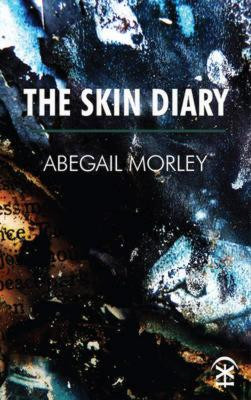 The Skin Diary Abegail Morley 9781911027041