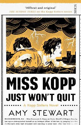 Miss Kopp Just Won't Quit by Amy Stewart 9781911617570