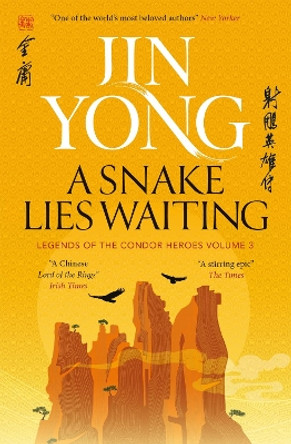 A Snake Lies Waiting: Legends of the Condor Heroes Vol. 3 by Jin Yong 9781529432695