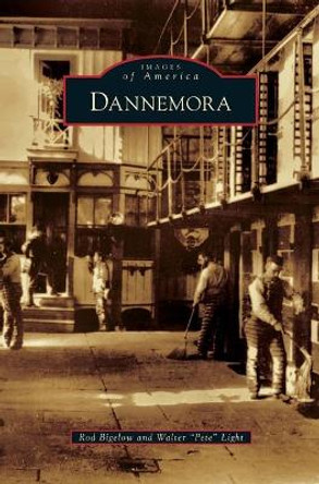 Dannemora by Rod Bigelow 9781531674298