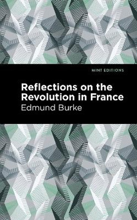Reflections on the Revolution in France by Edmund Burke 9781513268781