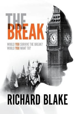 The Break by Richard Blake 9781910720417