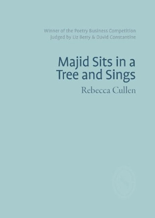 Majid Sits in a Tree and Sings by Rebecca Cullen 9781912196111