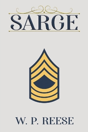 Sarge by W P Reese 9781638291596