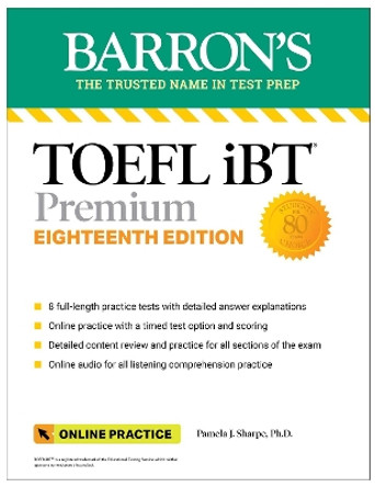TOEFL iBT Premium with 8 Online Practice Tests + Online Audio, Eighteenth Edition by Pamela J. Sharpe 9781506290539