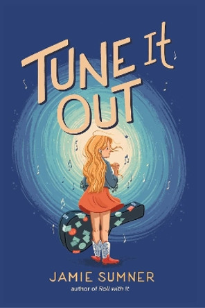 Tune It Out by Jamie Sumner 9781534457003