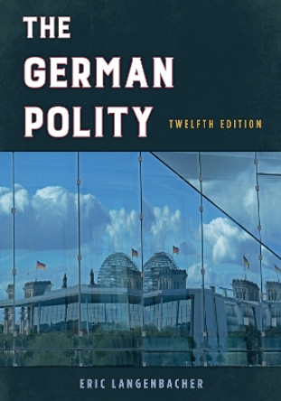 The German Polity by Eric Langenbacher 9781538146590