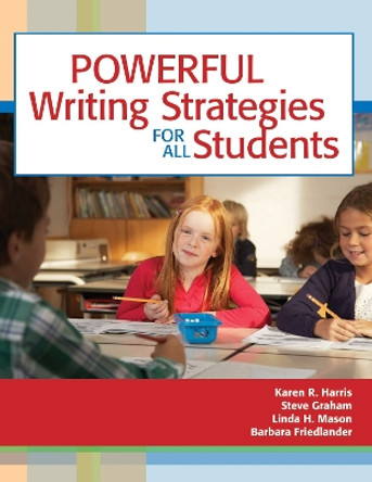 Powerful Writing Strategies for All Students by Karen R. Harris 9781557667052