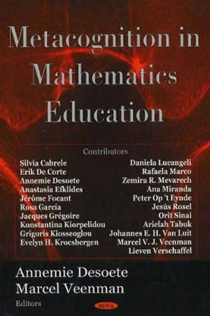 Metacognition in Mathematics Education by Annemie Desoete 9781600211980