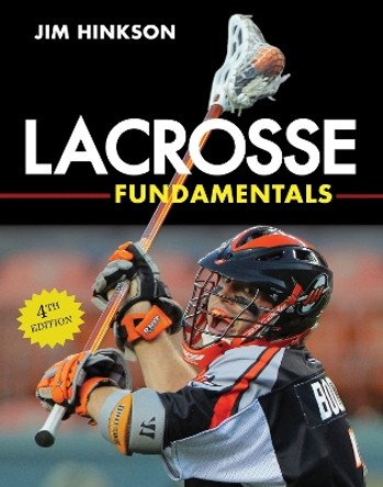 Lacrosse Fundamentals by Jim Hinkson 9781600786938