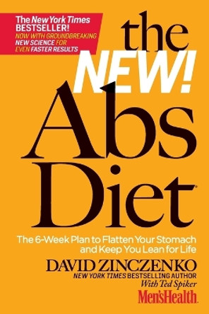 The New Abs Diet: The 6-Week Plan to Flatten Your Stomach and Keep You Lean for Life by David Zinczenko 9781609613839