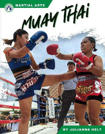 Martial Arts: Muay Thai by Trudy Becker 9781637387672