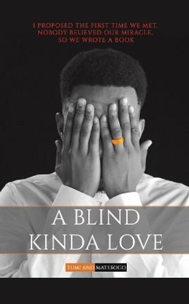 A Blind Kinda Love by Tumi 9781638290230
