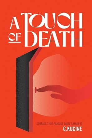 A Touch of Death by Cliff Kucine 9781638293569