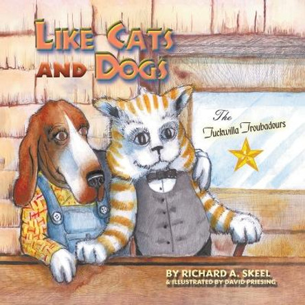 Like Cats and Dogs by Richard A Skeel 9781638297154