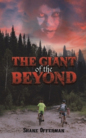 The Giant of the Beyond by Shane Offerman 9781638298151