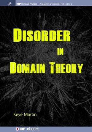 Disorder in Domain Theory by Keye Martin 9781643272719