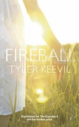 Fireball by Tyler Keevil 9781908069788