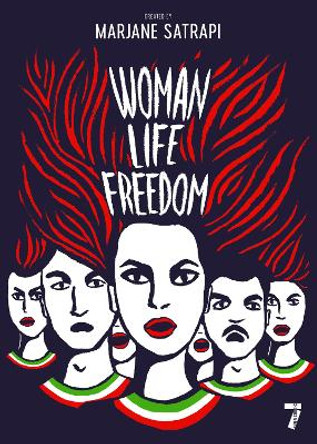 Woman, Life, Freedom by Marjane Satrapi 9781644214053