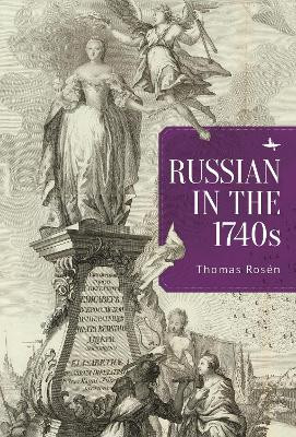 Russian in the 1740s by Thomas Rosen 9781644694145