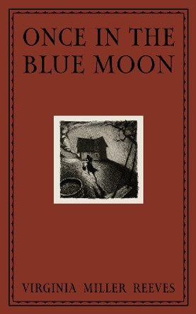 Once in the Blue Moon by Virginia Reeves 9781646053025