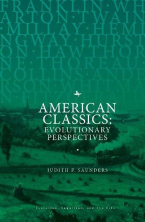 American Classics: Evolutionary Perspectives by Judith P. Saunders 9781618117663