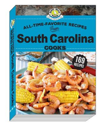 All Time Favorite Recipes from South Carolina Cooks by Gooseberry Patch 9781620935590