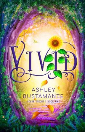 Vivid: Volume 1 by Ashley Bustamante 9781621842323