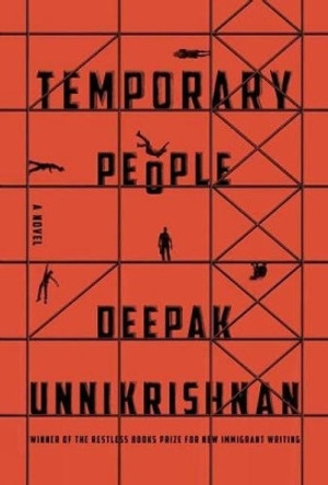 Temporary People by Deepak Unnikrishnan 9781632061423