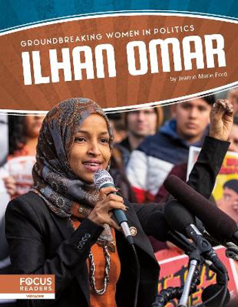 Groundbreaking Women in Politics: Ilhan Omar by Jeanne Marie Ford 9781644931691