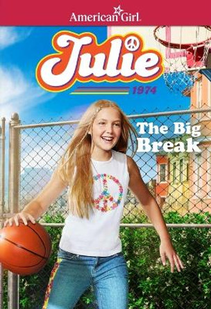 Julie: The Big Break by Megan McDonald 9781683371328