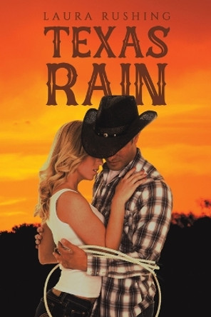 Texas Rain by Laura Rushing 9781649793850