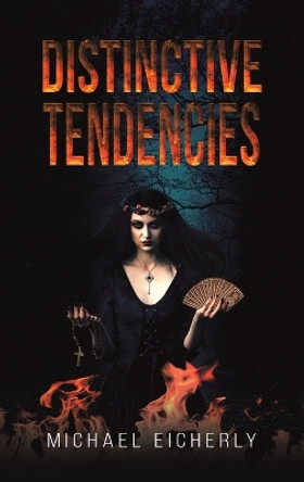 Distinctive Tendencies by Michael Eicherly 9781649798398