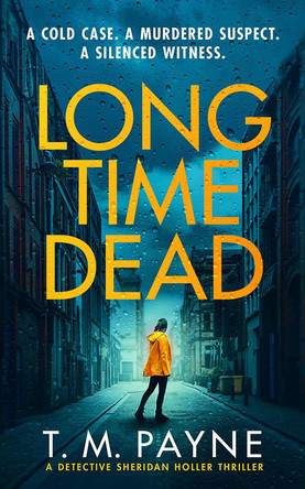 Long Time Dead by T. M. Payne 9781662511301