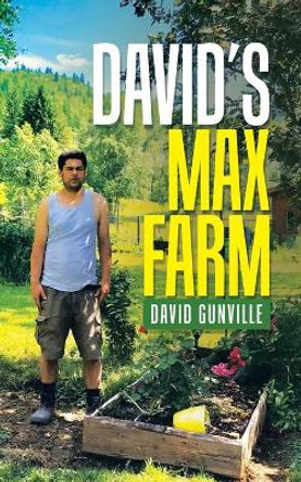 David's Max Farm by David Gunville 9781664253865