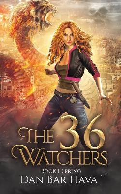 The 36 Watchers: Book II Spring by Dan Bar Hava 9781685624057