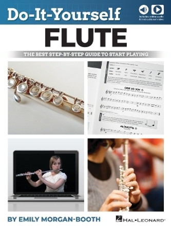 Do-It-Yourself Flute: The Best Step-by-Step Guide to Start Playing by Emily Morgan-Booth 9781705134832