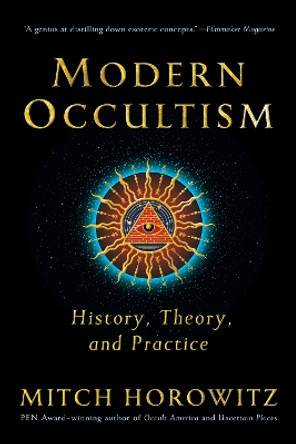 Modern Occultism: History, Theory and Practice by Mitch Horowitz 9781722506261