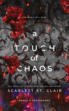 A Touch of Chaos: A Dark and Enthralling Reimagining of the Hades and Persephone Myth by Scarlett St. Clair 9781728277691