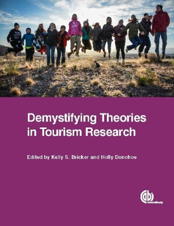 Demystifying Theories in Tourism Research by Professor Kelly Bricker 9781780647227