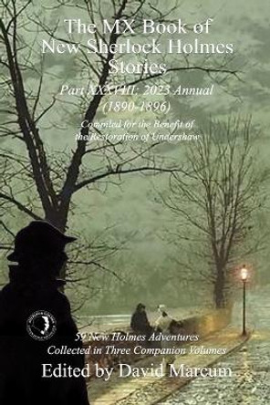 The MX Book of New Sherlock Holmes Stories Part XXXVIII: 2023 Annual (1890-1896) by David Marcum 9781804242261