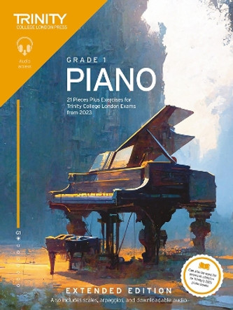 Trinity College London Piano Exam Pieces Plus Exercises from 2023: Grade 1: Extended Edition: 21 Pieces for Trinity College London Exams from 2023 by Trinity College London 9781804903285
