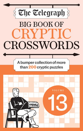 The Telegraph Big Book of Cryptic Crosswords 13 by Telegraph Media Group Ltd 9781788405409